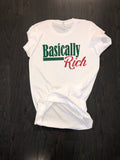 Basically Rich Tee